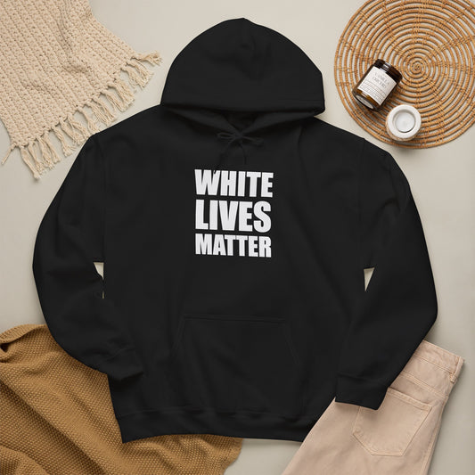 White Lives Matter Hoodie