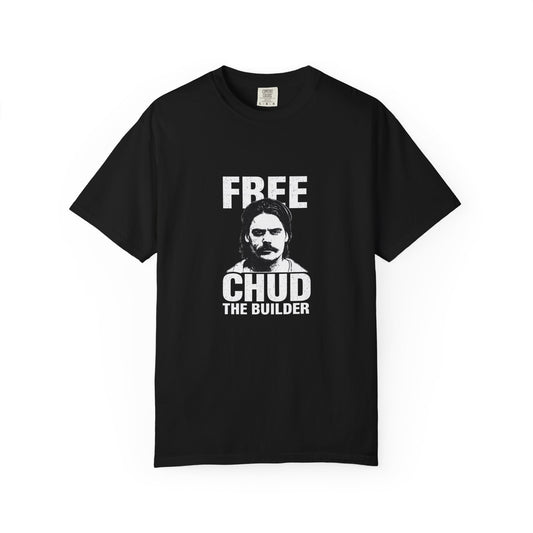 Free Chud The Builder T-Shirt — Graphic Statement Tee
