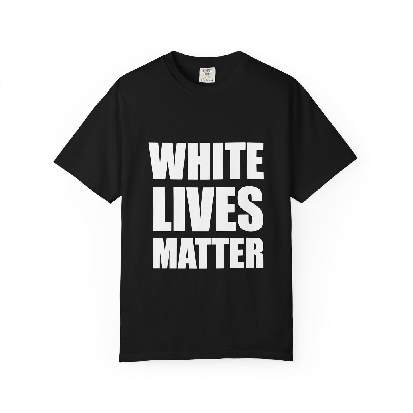 White Lives Matter T-Shirt