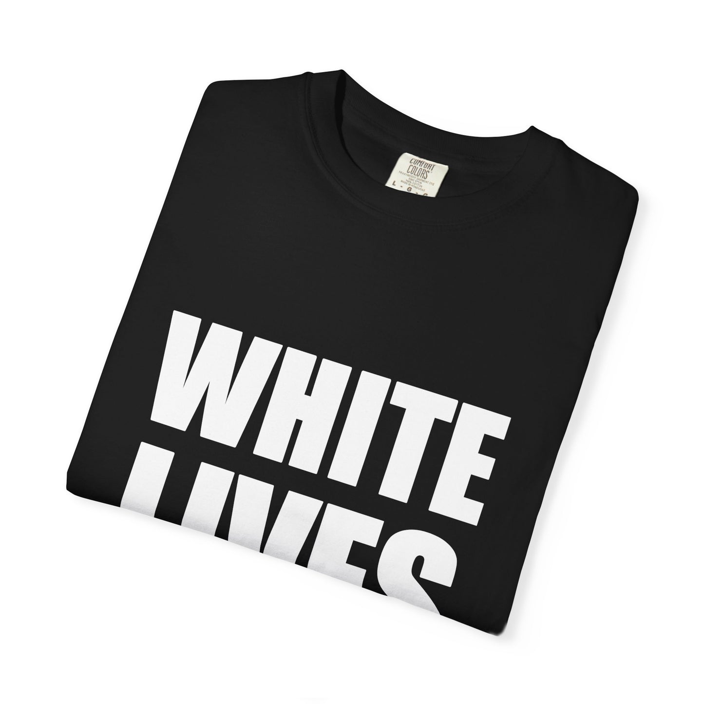 White Lives Matter T-Shirt